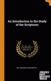 An Introduction to the Study of the Scriptures