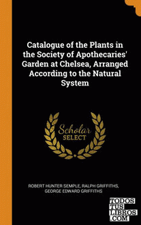 Catalogue of the Plants in the Society of Apothecaries' Garden at Chelsea, Arran