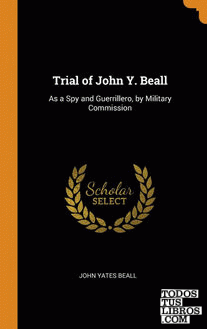 Trial of John Y. Beall
