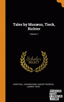 Tales by Musus, Tieck, Richter; Volume 1