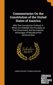 Commentaries On the Constitution of the United States of America