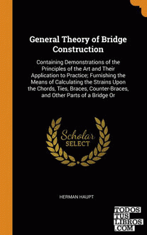 General Theory of Bridge Construction
