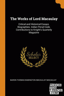 The Works of Lord Macaulay