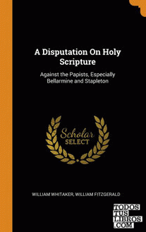 A Disputation On Holy Scripture