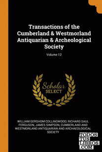 Transactions of the Cumberland & Westmorland Antiquarian & Archeological Society