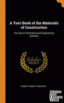 A Text-Book of the Materials of Construction