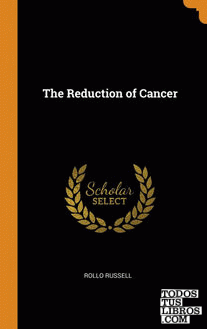 The Reduction of Cancer