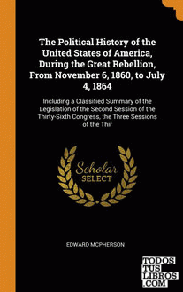 The Political History of the United States of America, During the Great Rebellio