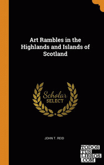 Art Rambles in the Highlands and Islands of Scotland