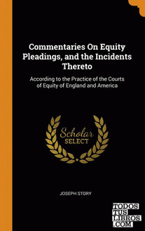 Commentaries On Equity Pleadings, and the Incidents Thereto