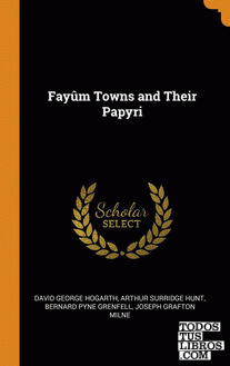 Faym Towns and Their Papyri