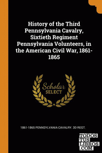 History of the Third Pennsylvania Cavalry, Sixtieth Regiment Pennsylvania Volunt