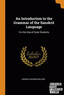 An Introduction to the Grammar of the Sanskrit Language