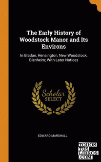 The Early History of Woodstock Manor and Its Environs