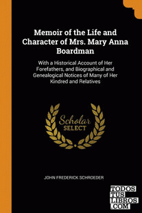 Memoir of the Life and Character of Mrs. Mary Anna Boardman