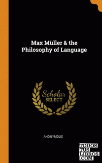 Max Mller & the Philosophy of Language