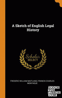 A Sketch of English Legal History 