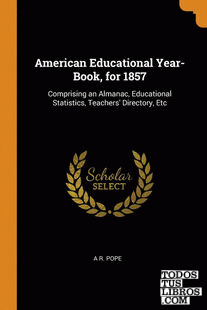 American Educational Year-Book, for 1857
