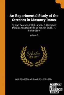 An Experimental Study of the Stresses in Masonry Dams