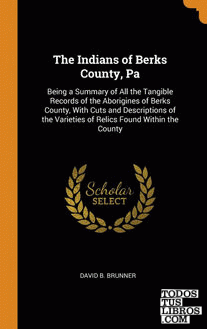 The Indians of Berks County, Pa