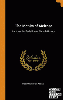 The Monks of Melrose