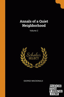 Annals of a Quiet Neighborhood; Volume 2