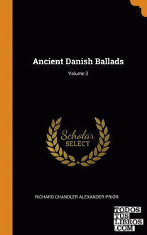Ancient Danish Ballads; Volume 3