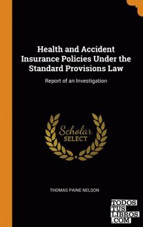 Health and Accident Insurance Policies Under the Standard Provisions Law