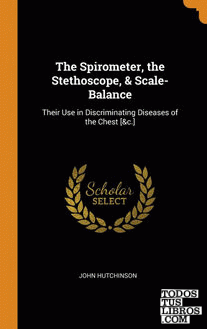 The Spirometer, the Stethoscope, & Scale-Balance