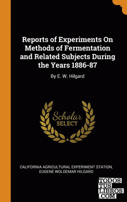Reports of Experiments On Methods of Fermentation and Related Subjects During th