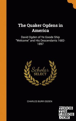 The Quaker Ogdens in America