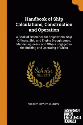 Handbook of Ship Calculations, Construction and Operation