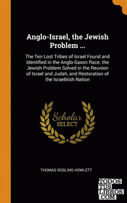 Anglo-Israel, the Jewish Problem ...