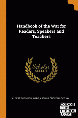 Handbook of the War for Readers, Speakers and Teachers