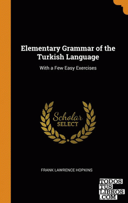 Elementary Grammar of the Turkish Language