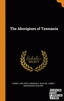 The Aborigines of Tasmania