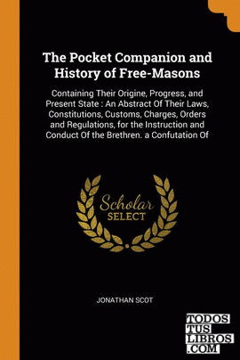 The Pocket Companion and History of Free-Masons