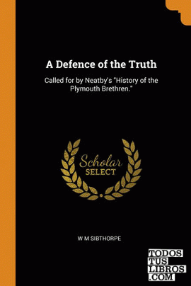 A Defence of the Truth