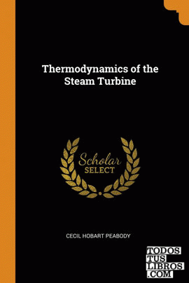 Thermodynamics of the Steam Turbine Thermodynamics of the Steam Turbine