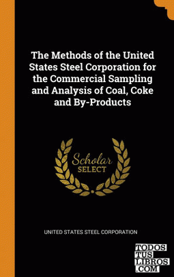The Methods of the United States Steel Corporation for the Commercial Sampling a
