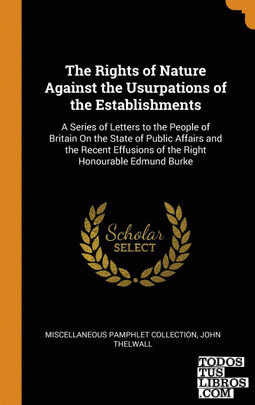 The Rights of Nature Against the Usurpations of the Establishments