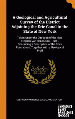 A Geological and Agricultural Survey of the District Adjoining the Erie Canal in