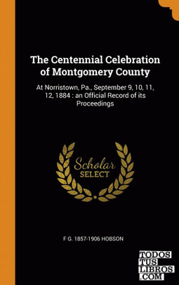 The Centennial Celebration of Montgomery County
