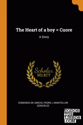The Heart of a boy = Cuore