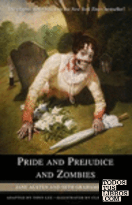 PRIDE AND PREJUDICE AND ZOMBIES