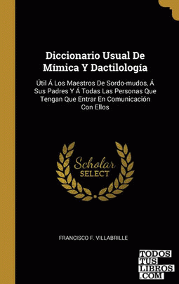 Diccionario Usual De Mímica Y Dactilología