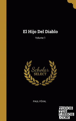 El Hijo Del Diablo; Volume 1