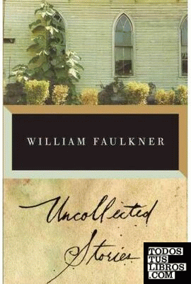Uncollected Stories/Faulkner