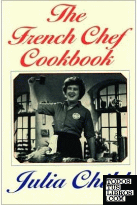 THE FRENCH CHEF COOKBOOK [PAPERBACK