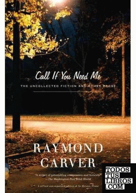 Call if you Need Me: the Uncollected Fiction & other Prose